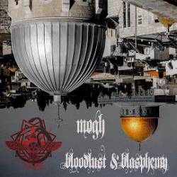 Mogh : Bloodlust & Blasphemy